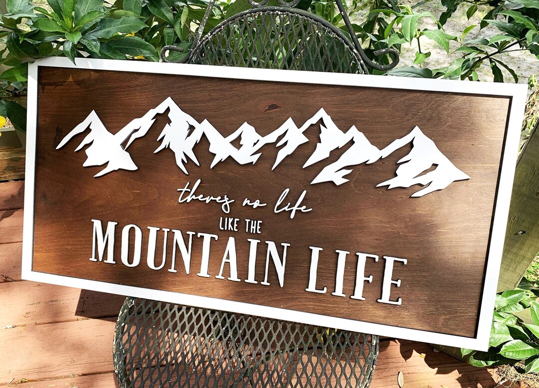 Mountain Life Wall Sign, Mountain Home Sign, Mountain Themed Decor