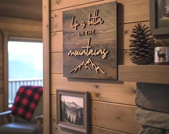 Life is Better Mountains Sign, Mountain Decor, Rustic Home Decor, Mountain Lodge, Hiker Gifts, Gifts for Hiking Lovers, Wood Home Decor