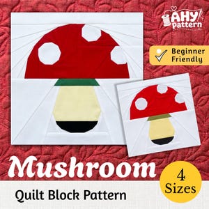 Puede incluir: Un patrón de bloque de edredón con un diseño de seta que presenta un sombrero rojo, manchas blancas, un tallo amarillo pálido y una base negra sobre un fondo blanco. El texto AHY pattern, Beginner Friendly, Mushroom, Quilt Block Pattern y 4 Sizes es visible.