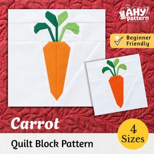 May include: A quilt block pattern featuring a carrot design with an orange root and green leafy top on a white background. The image displays two sizes of the carrot block, with text reading AHY pattern, Beginner Friendly, Carrot, and 4 Sizes.