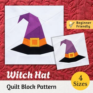 May include: A quilt block pattern featuring a witch hat design in purple, orange, black, and white. The graphic displays two sizes of the hat block, a yellow tag with the text Beginner Friendly, and the text Witch Hat Quilt Block Pattern 4 Sizes.