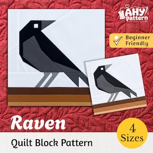 May include: A quilt block pattern featuring a geometric raven design in black, gray, and white, perched on brown horizontal bars. The image includes text reading AHY pattern, Beginner Friendly, Raven, Quilt Block Pattern, and 4 Sizes.