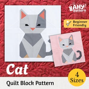 May include: A quilt block pattern featuring a stylised cat design in two versions, one on a white background and one on a light pink background. The cat is composed of geometric shapes in shades of grey, peach, and tan. Text includes AHY pattern, Beginner Friendly, Cat, Quilt Block Pattern, and 4 Sizes.