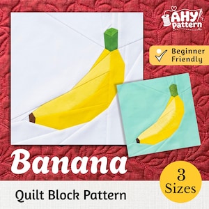 Peut inclure: Un patron de bloc de courtepointe représentant une banane jaune avec une tige verte sur fond blanc, et une version plus petite sur fond bleu clair. Le texte AHY pattern, Beginner Friendly, Banana et 3 Sizes Quilt Block Pattern est visible.
