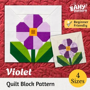May include: A quilt block pattern titled Violet featuring two square fabric blocks with a purple and light purple flower design, a yellow center, and green leaves on a white background. The text AHY pattern, Beginner Friendly, and 4 Sizes is visible.