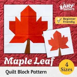 May include: A quilt block pattern featuring a large and a small maple leaf design. The leaves are constructed from orange fabric segments with a brown stem on a white background. Text includes AHY pattern, Beginner Friendly, Maple Leaf, 4 Sizes.