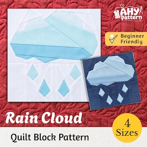 May include: A quilt block pattern titled Rain Cloud featuring two cloud designs with raindrops. One block is white and light blue, the other is dark blue and light blue. Text includes AHY pattern, Beginner Friendly, and 4 Sizes.