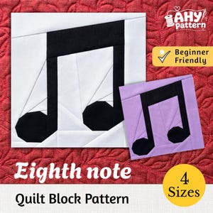 May include: A quilt block pattern featuring a black eighth note musical symbol on a white background, alongside a smaller version on a light purple background. Text includes AHY pattern, Beginner Friendly, Eighth note, and 4 Sizes.