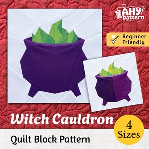May include: A quilt block pattern featuring a purple cauldron with green bubbling liquid on a white background. The design includes text reading AHY pattern, Beginner Friendly, Witch Cauldron, and 4 Sizes. The image shows two sizes.