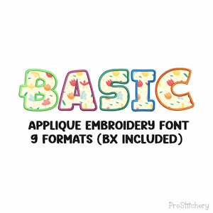 May include: The word "BASIC" in a colorful, floral-patterned applique embroidery font. The letters are outlined in various colors, with a white background. Below, the text reads "APPLIQUE EMBROIDERY FONT 9 FORMATS (BX INCLUDED)".