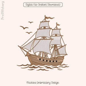 May include: A machine embroidery design of a sailing ship with brown hull and white sails, featuring three masts and rigging. The design includes three birds flying above the ship and stylized waves below. Text reads: Digital File (Instant Download).
