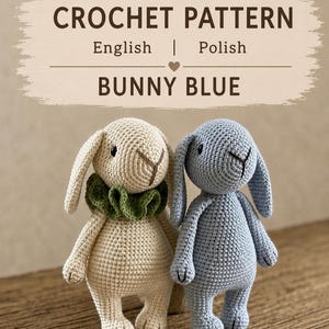 May include: Two crocheted bunny rabbits, one cream-coloured with a green collar and the other light blue. The image includes text that reads "CROCHET PATTERN" and "BUNNY BLUE", with language options for English and Polish.