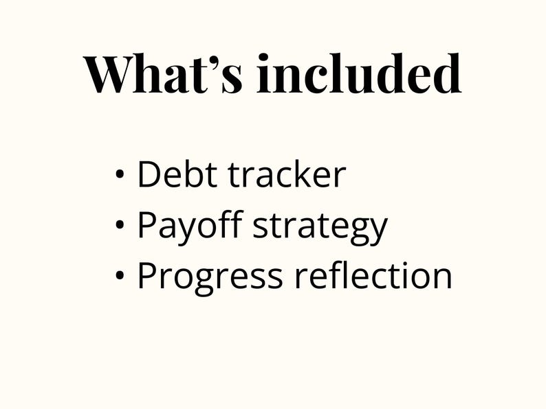 Puede incluir: Fondo color crema con el texto "What's included" en negrita y negro. Debajo, tres vi&ntilde;etas enumeran "Debt tracker", "Payoff strategy" y "Progress reflection" en negro.