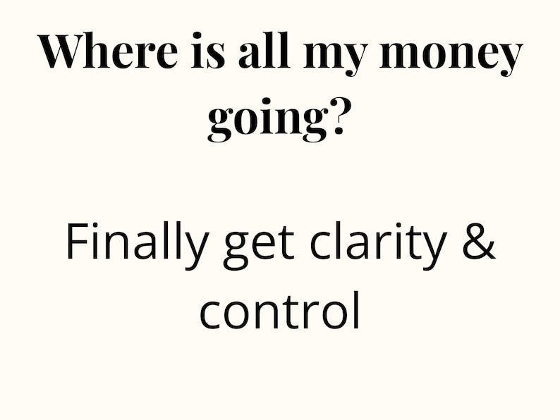 Puede incluir: Fondo blanco con texto negro que dice: "&iquest;A d&oacute;nde va todo mi dinero?" y "Finalmente obt&eacute;n claridad y control".