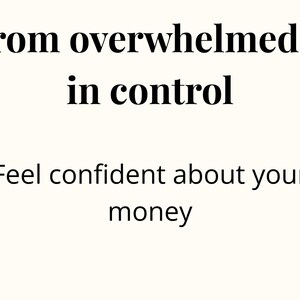 Puede incluir: Sobre un fondo crema, el texto "From overwhelmed in control" con un s&iacute;mbolo de flecha. Debajo, el texto contin&uacute;a: "Feel confident about your money."
