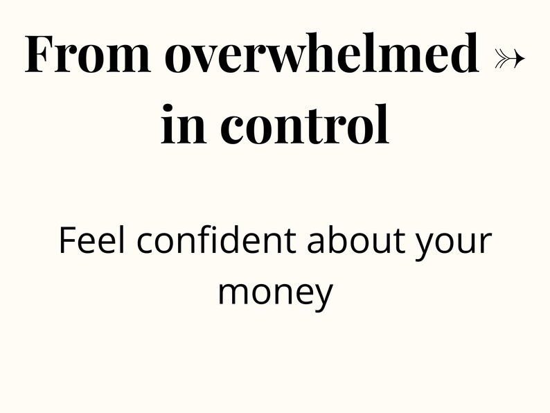 Puede incluir: Sobre un fondo crema, el texto "From overwhelmed in control" con un s&iacute;mbolo de flecha. Debajo, el texto contin&uacute;a: "Feel confident about your money."