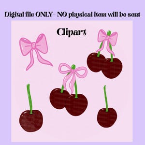 May include: Digital clipart featuring cherries and pink bows on a light purple background. The cherries are a deep red color with green stems. The bows are a soft pink. The text "Digital file ONLY - NO physical item will be sent" and "Clipart" are also included.