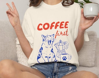 Funny Cat Coffee Shirt - Coffee First Humans Later Tee - Retro Cat Lover Gift
