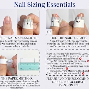 May include: An instructional graphic titled "Nail Sizing Essentials" shows how to measure nails for press-on fit. The image includes steps using a flexible ruler and paper method, with text explaining the process and common errors to avoid.