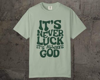 Camiseta "Siempre es Dios" / Camiseta cristiana retro con estilo / Camiseta con cita positiva basada en la fe / Regalo religioso de Jesús / Camiseta unisex verde salvia