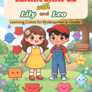 May include: A children's storybook titled Learn Shapes with Lily and Leo, Learning Colours for Kindergarten & Grade 1 by Ms. Mona. The cover features a girl in a yellow dress and a boy in blue overalls and a red cap surrounded by animated shapes.