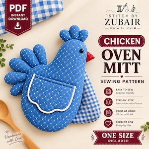 Könnte beinhalten: Ein Schnittmuster für einen blauen, huhnförmigen Ofenhandschuh aus Stoff mit weißem Punktmuster, einem blau-weiß karierten Flügel und einem roten Schnabel. Der Text lautet Stitch by Zubair, Chicken Oven Mitt Sewing Pattern und One Size.
