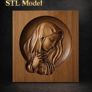 May include: A wooden relief sculpture of a religious figure, featuring a woman with a draped head covering, hands clasped in prayer, and the text "STL Model" in gold lettering. The sculpture is set within a circular frame.