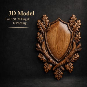 Puede incluir: Una placa de madera marrón en forma de escudo con hojas de roble y ramas talladas. El texto 3D Model For CNC Milling & D Printing es visible a la izquierda. El escudo tiene un panel central liso con veta de madera y acabado oscuro.