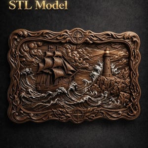 May include: A detailed wooden relief carving depicting a sailing ship battling stormy seas near a lighthouse. The artwork is framed with nautical elements, including a compass rose and rope detailing. The text "STL Model" is at the top.