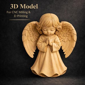 May include: A wooden 3D model of an angel with closed eyes and hands clasped in prayer. The angel has large, detailed wings and wears a flowing robe. The text "3D Model For CNC Milling & D Printing" is at the top.