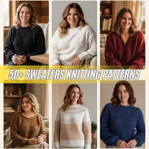 May include: A collage of six women wearing different knitted sweaters. The sweaters are in various colors, including black, white, and blue. The text "50+ SWEATERS KNITTING PATTERNS" is displayed in a yellow banner across the image.