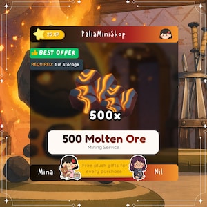 May include: A digital graphic for a mining service featuring 500 units of Molten Ore, depicted as dark grey rocks with glowing orange veins. The text reads PaliaMiniShop, 500x, 500 Molten Ore, Mining Service, and Free plush gifts for every purchase.