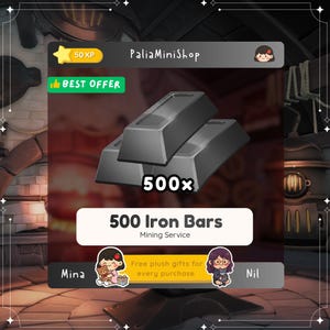 Peut inclure: Image de trois barres de fer grises empilées, avec le nombre "500x" affiché en évidence. Le texte "500 Iron Bars" et "Mining Service" sont également visibles. L'image comprend le texte "BEST OFFER" et "PaliaMiniShop".
