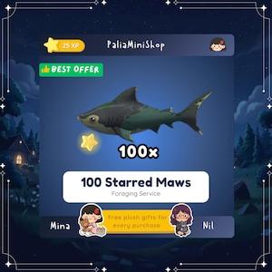 May include: An image of a stylized shark with dark green and black markings. The text "100x" is above a banner that reads "100 Starred Maws Foraging Service". The image also includes the text "PaliaMiniShop", "25 XP", and "Best Offer".