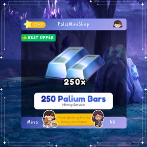 May include: An advertisement for 250 Palium Bars, a mining service. The image features two silver bars with the text "250x" above them. The text "BEST OFFER" and "25 XP" are also visible.