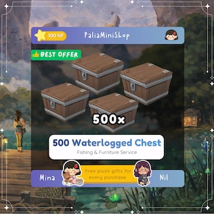 Puede incluir: La imagen muestra cuatro cofres de madera con detalles metálicos. El texto dice "500 Waterlogged Chest" y "Fishing & Furniture Service." La imagen también incluye el texto "BEST OFFER" y "Free plush gifts for every purchase."