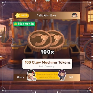 May include: Two brown claw machine tokens with a stylized "C" design, labeled "100x". The image also includes text that reads "100 Claw Machine Tokens" and "Palia Currency".
