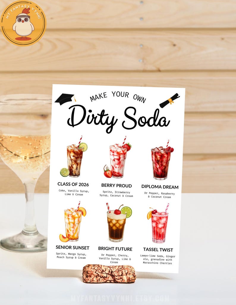May include: A white card with the text "MAKE YOUR OWN Dirty Soda" and six colorful soda recipes. Each drink is in a glass with ingredients listed below. A glass of champagne is on the left. A small decorative item is at the bottom.