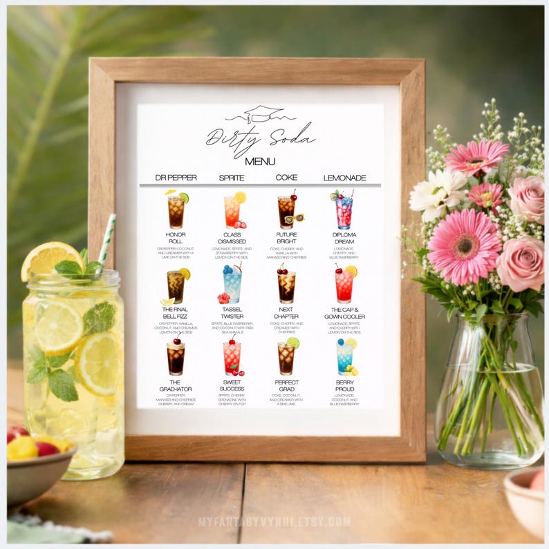 May include: A framed "Dirty Soda" menu with various soda concoctions, including "Honor Roll" and "Diploma Dream." A mason jar with a lemon slice and a bouquet of pink and white flowers in a vase are also visible.