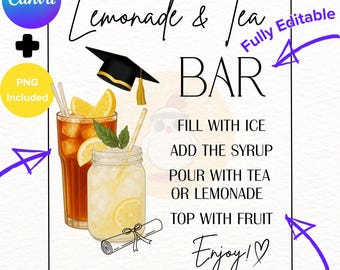 May include: A digital print featuring a "Lemonade & Tea Bar" sign with instructions. The sign includes illustrations of iced tea and lemonade, a graduation cap, and the text "Enjoy!" in a script font. The design includes a Canva logo and a "PNG Included" badge.