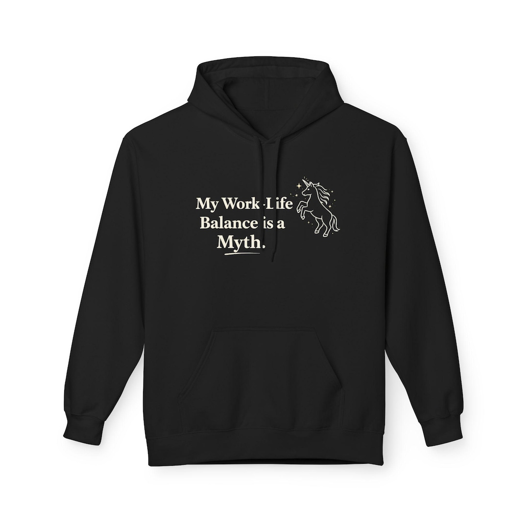 Funny Unicorn Hoodie, Work-life Balance Myth, Cozy Unisex Pullover - Etsy