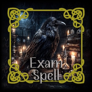 May include: A digital art image featuring a large black raven with detailed feathers, perched in a dimly lit room with candles and books. The text "Exam Spell" is displayed in a stylized font, framed by a gold Celtic knot border.