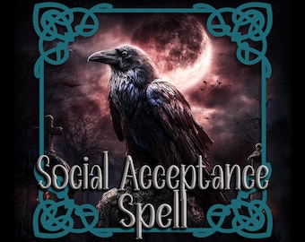 May include: Digital artwork depicting a black raven on a rock, with a full moon and graveyard in the background. The text "Social Acceptance Spell" is displayed in a decorative font, framed by teal Celtic knot designs.