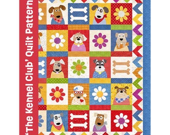 May include: A quilt pattern titled 'The Kennel Club' Quilt Pattern featuring a grid of colorful squares. The design includes various dog illustrations, flowers, and bone shapes in red, blue, yellow, and green with a chevron border.