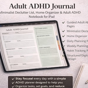 May include: A digital Adult ADHD Journal displayed on a tablet. The journal features daily planning pages, habit trackers, and a minimalist declutter list. The text on the screen reads "Adult ADHD Journal". The image also includes a notebook, pen, and small potted plants.