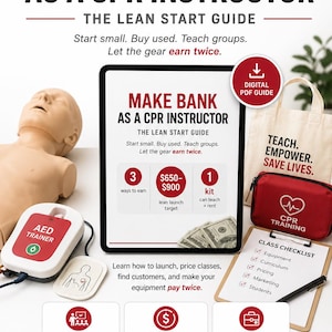 Könnte beinhalten: Ein digitaler Leitfaden mit dem Titel Make Bank as a CPR Instructor, der eine HLW-Puppe, einen AED-Trainer, eine rote HLW-Trainingstasche und eine Checkliste enthält. Der Leitfaden zeigt 3 Verdienstmöglichkeiten, ein Startziel von 650-900 $ und 1 Set.