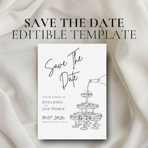 May include: A white Save the Date card with black text and a champagne tower illustration. The card includes the names Jenna Jones and Jack Patrick, and the date 19.07.2026. The words "Save the Date Editable Template" are at the top.
