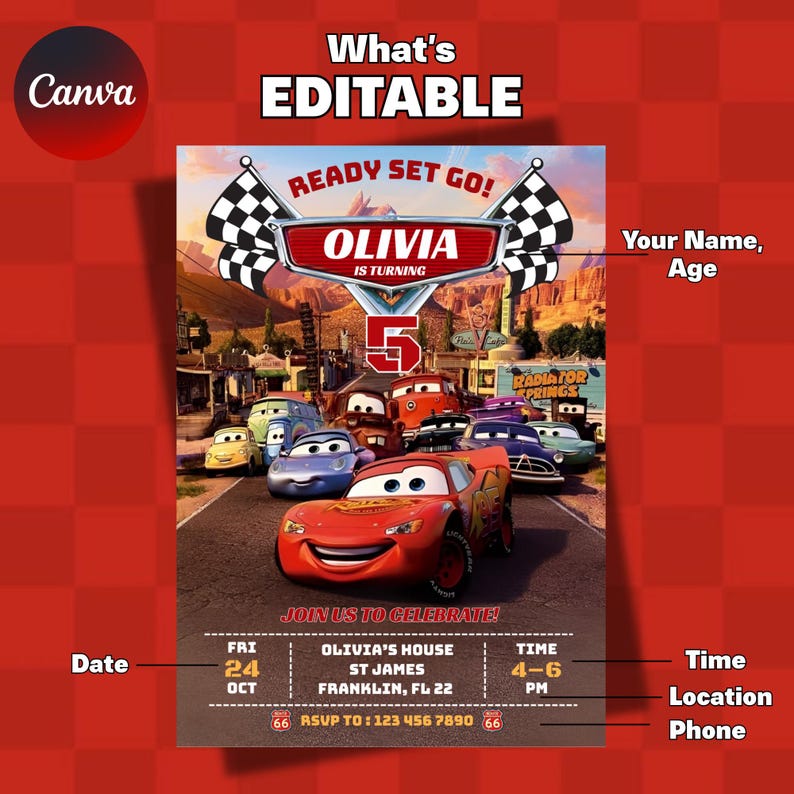 May include: A red birthday invitation featuring the Cars movie characters. The invitation includes the text "READY SET GO!" and "OLIVIA IS TURNING 5". The date, time, location, and RSVP information are also included.