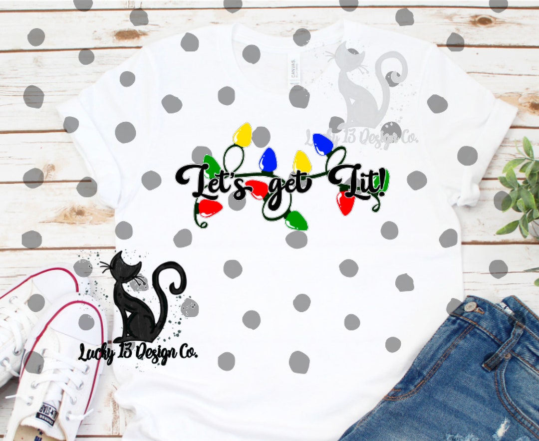 Let's Get Lit, Christmas Lights, Hand Drawn, PNG File, Sublimation