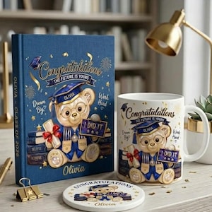 May include: A blue hardback book, a white ceramic mug, and a round coaster, each featuring a teddy bear wearing a graduation cap and glasses, holding a diploma and a sign that says I DID IT, with the text Congratulations The Future Is Yours and Olivia.